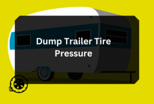 Dump Trailer Tire Pressure