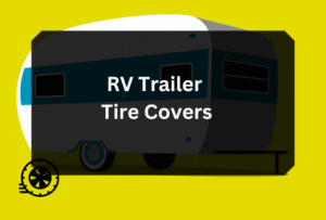 RV Trailer Tire Covers