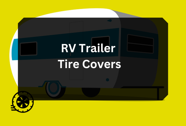 RV Trailer Tire Covers