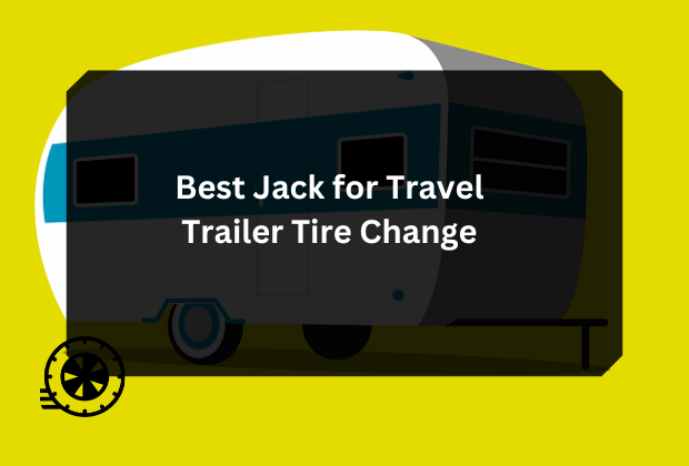 Best Jack for Travel Trailer Tire Change