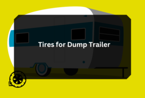 Tires for Dump Trailer