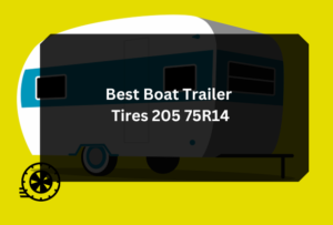 Best Boat Trailer Tires 205 75R14