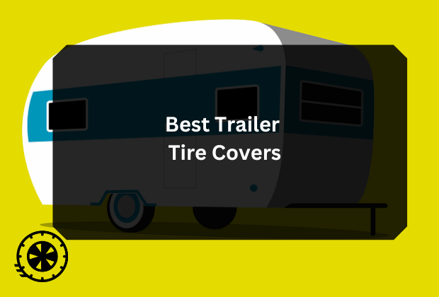 Best Trailer Tire Covers